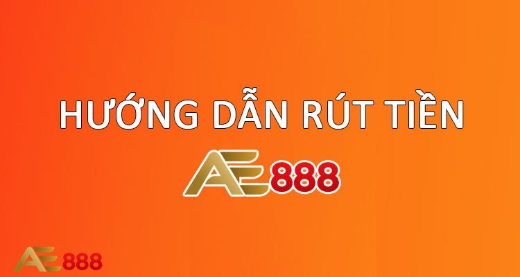 rút tiền ae888