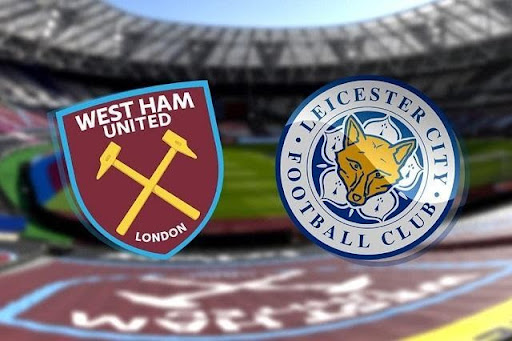 Soi kèo West Ham vs Leicester