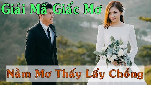 Mơ lấy chồng thì nên đánh con nào tại ae3888