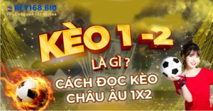 Kèo Châu Âu là gì?